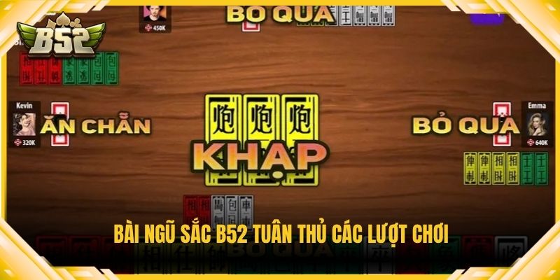 Bài Ngũ sắc B52 tuân thủ các lượt chơi