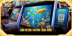 Bắn cá đổi thưởng tặng code