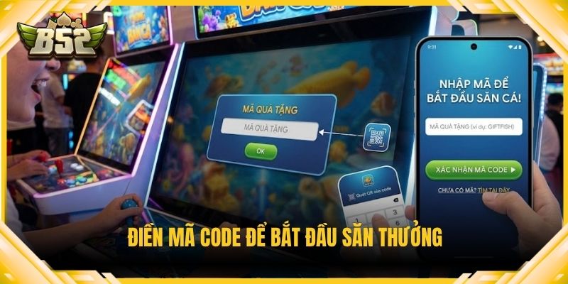 Điền mã code để bắt đầu săn thưởng