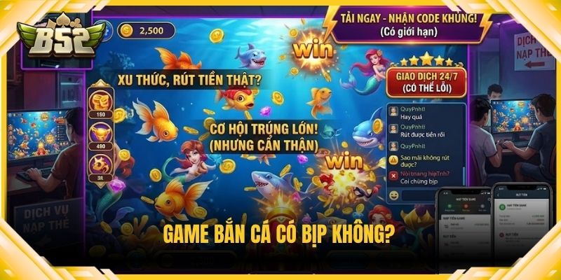 Game bắn cá có bịp không