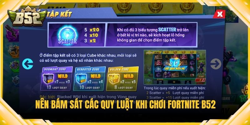 Nên bám sát các quy luật khi chơi Fortnite B52