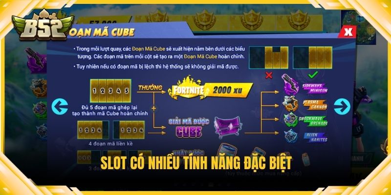 Slot có nhiều tính năng đặc biệt