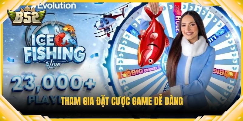 Tham gia đặt cược game dễ dàng