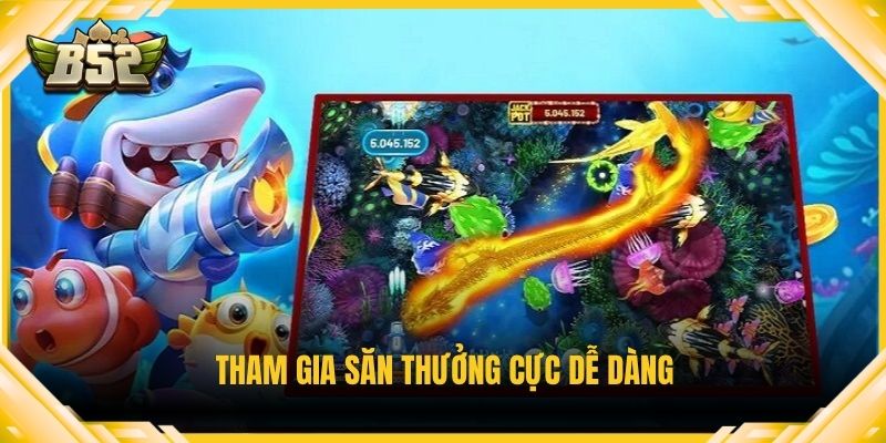 Tham gia săn thưởng cực dễ dàng