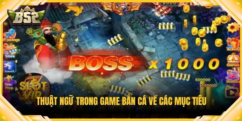 Thuật ngữ trong game bắn cá về các mục tiêu