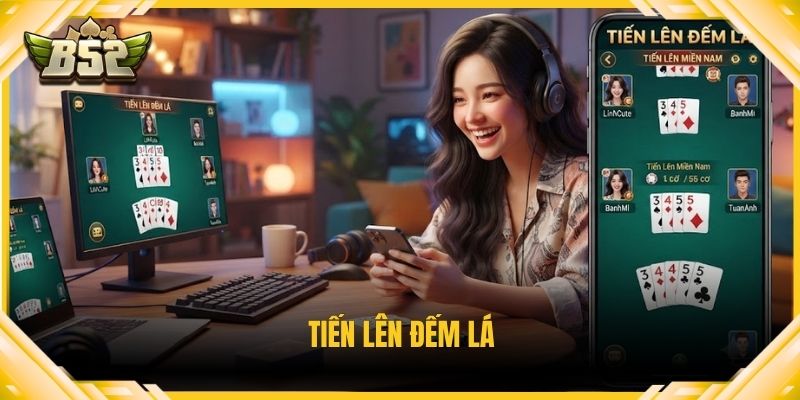 Tiến lên đếm lá